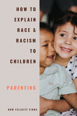 HOW TO EXPLAIN RACE AND RACISM TO KIDS